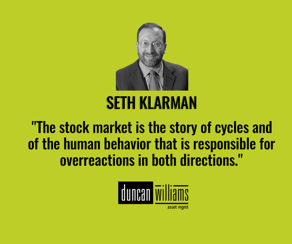 "The stock market is the story of cycles and of the human behavior that is responsible for overreactions in both directions." - Seth Klarman