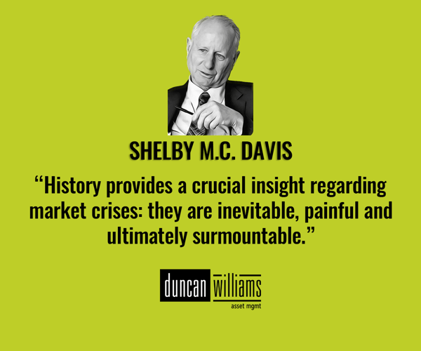 “History provides a crucial insight regarding market crises: they are inevitable, painful and ultimately surmountable.”