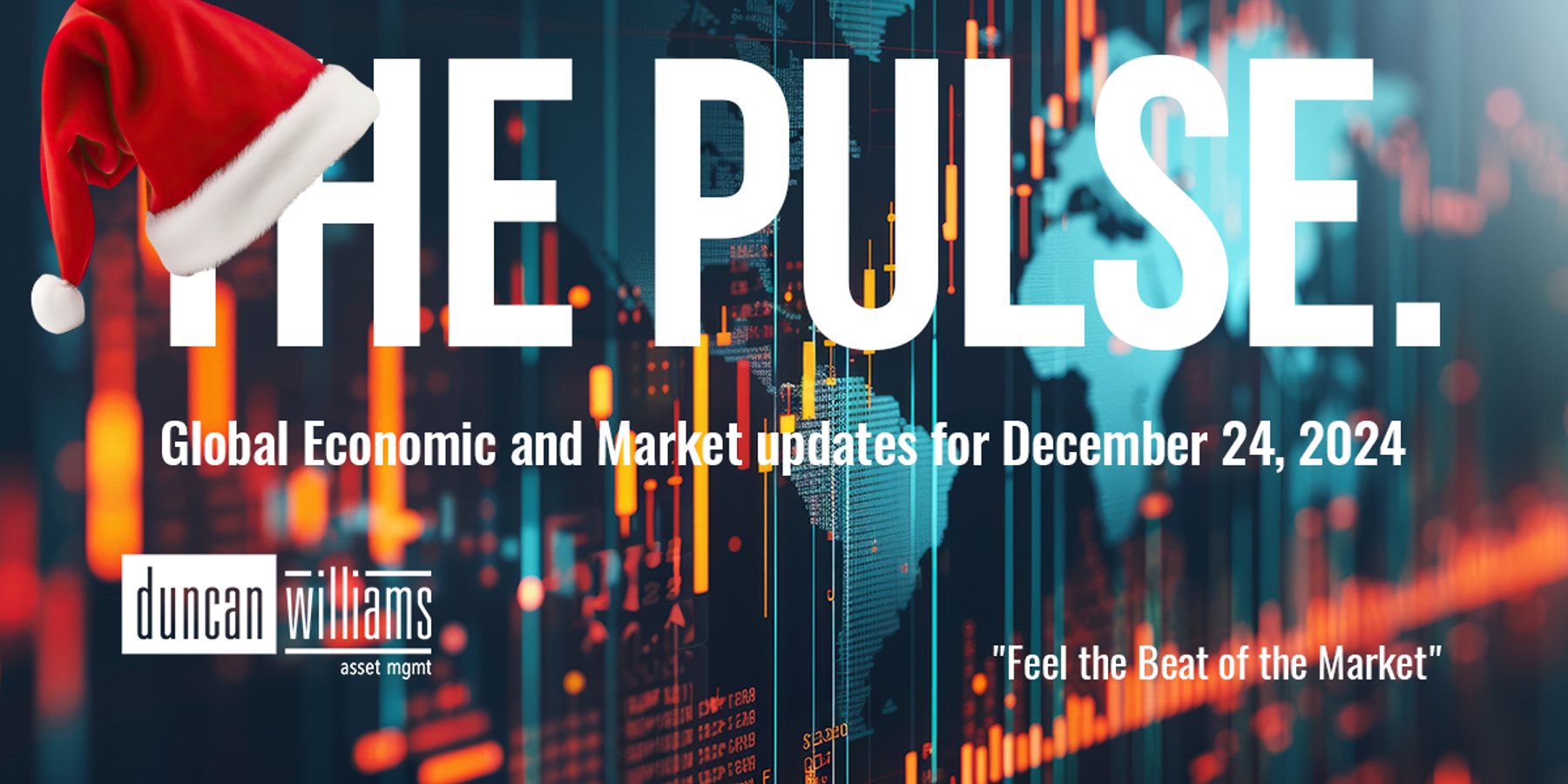 The PULSE: Global Economic and Market Summary: December 24, 2024