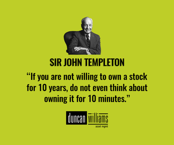 "If you are not willing to own a stock for 10 years, do not even think about owning it for 10 minutes,"