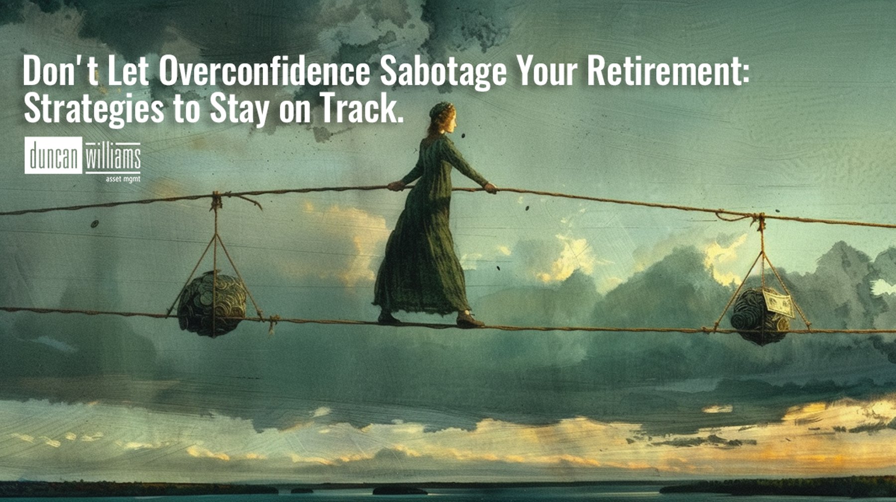 Don't Let Overconfidence Sabotage Your Retirement: Strategies to Stay on Track.