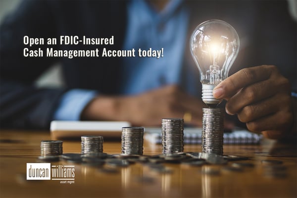 Open an FDIC-insured Cash Management Account at Duncan Williams Asset Management