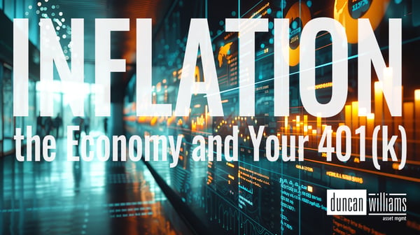 Inflation: What It Means for the Economy and Your 401(k)