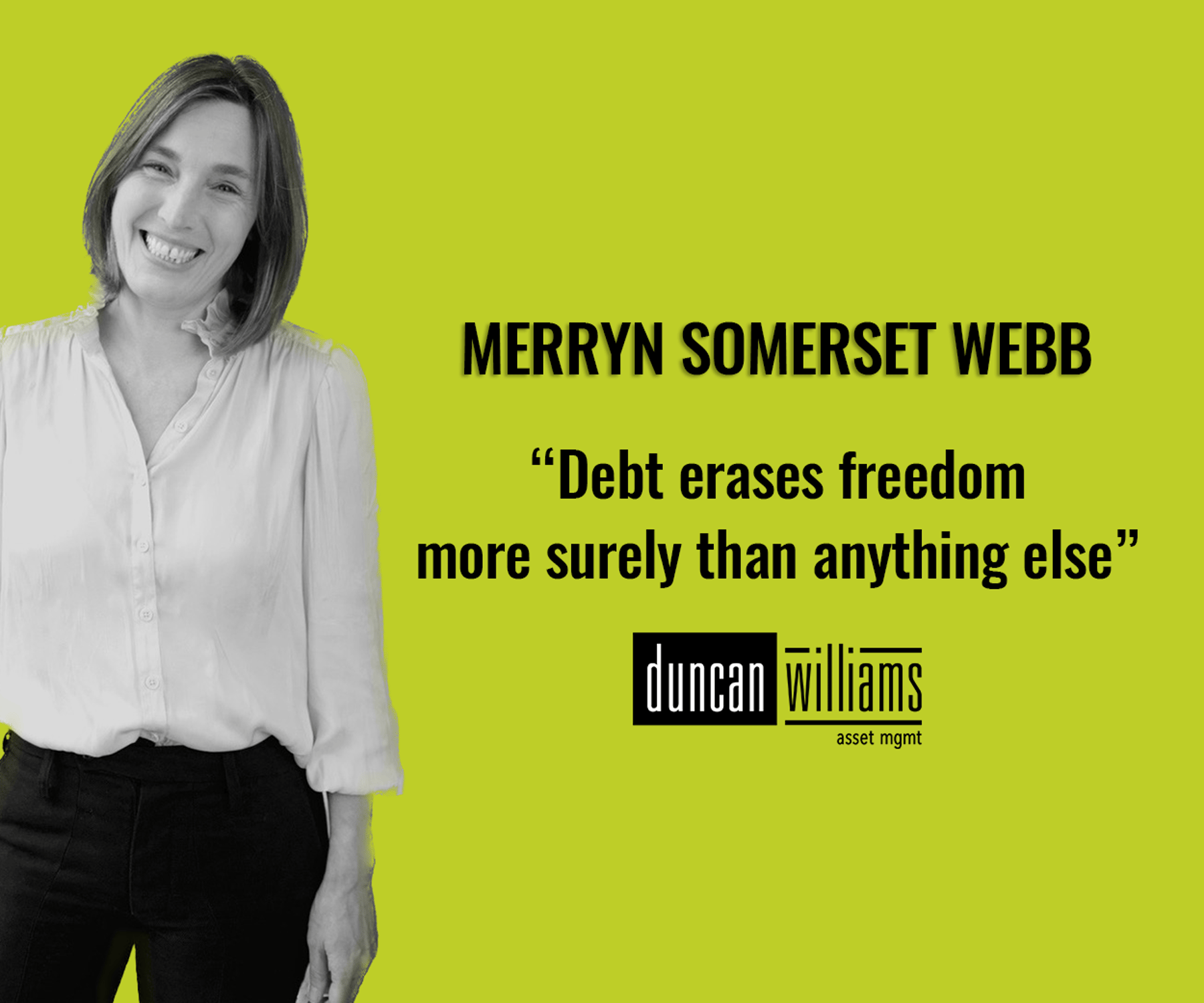"Debt erases freedom more surely than anything else" 