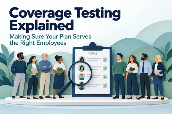 Coverage Testing Explained: Making Sure Your Plan Serves the Right Employees
