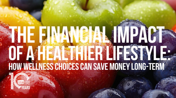  The Financial Impact of a Healthier Lifestyle: How Wellness Choices Can Save Money Long-Term