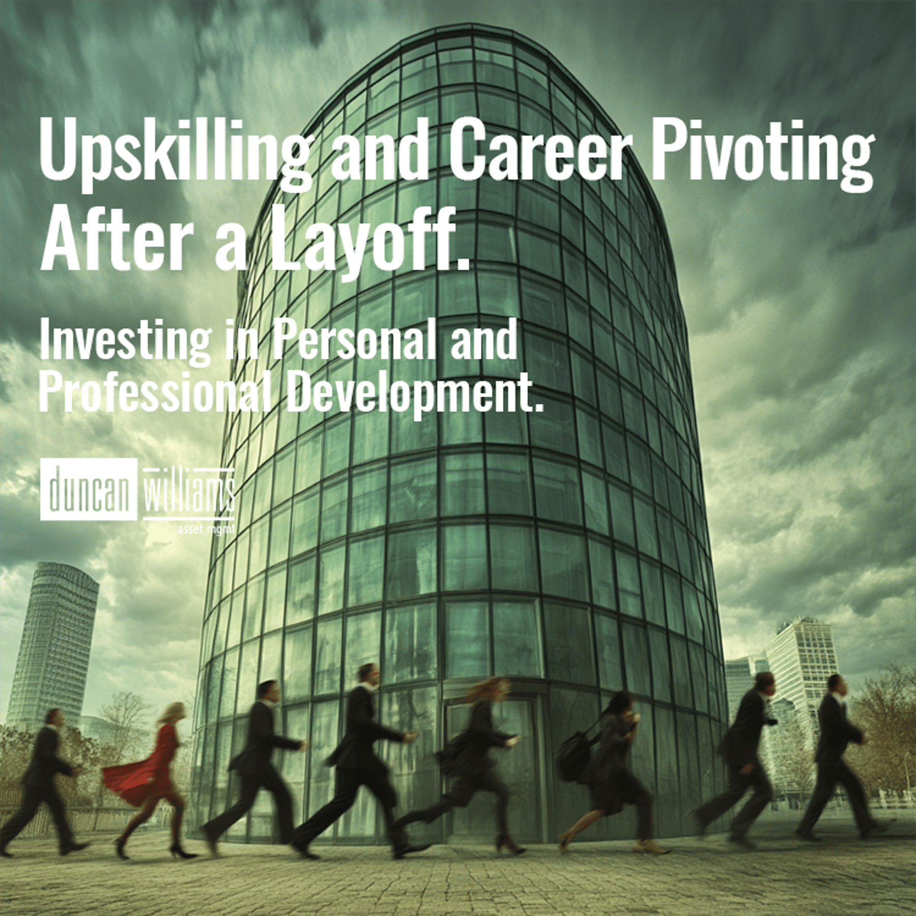 Upskilling and Career Pivoting After a Layoff: Investing in Personal and Professional Development