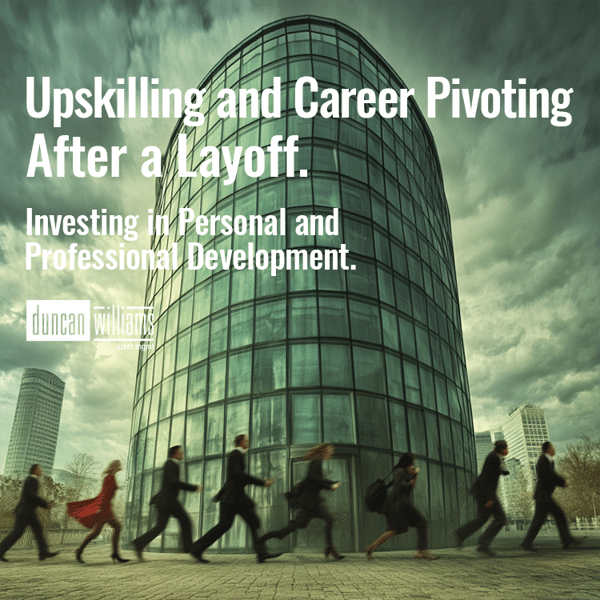 Upskilling and Career Pivoting After a Layoff: Investing in Personal and Professional Development