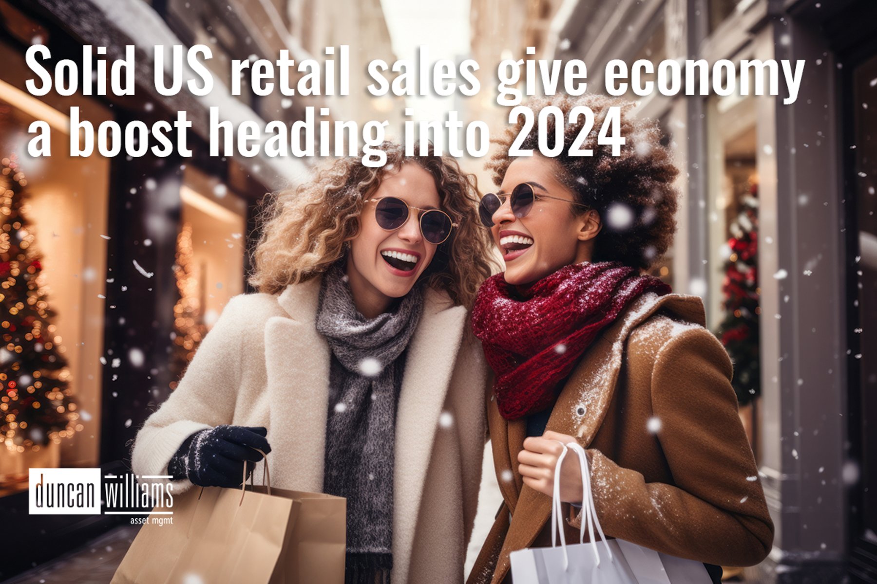 Solid US retail sales give economy a boost heading into 2024