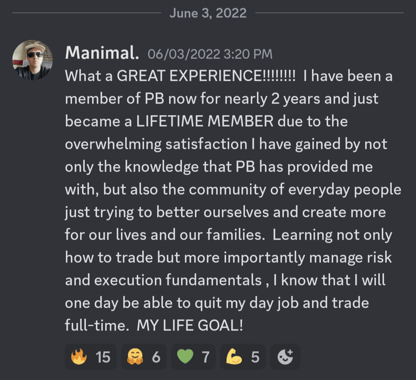 Testimonial from PB Alerts member Manimal. - I know that I will one day be able to quit my day job and trade full-time. (06/03/22)