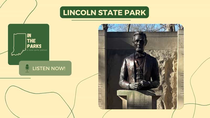 IN the Parks cover for the Lincoln State Park episode, showing the bronze Abraham Lincoln bust at the Bicentennial Plaza with the show logo and a Listen Now label.