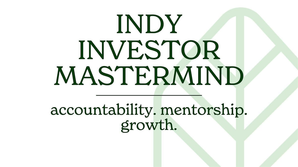 Indy Investor Mastermind Meeting #1 event flyer