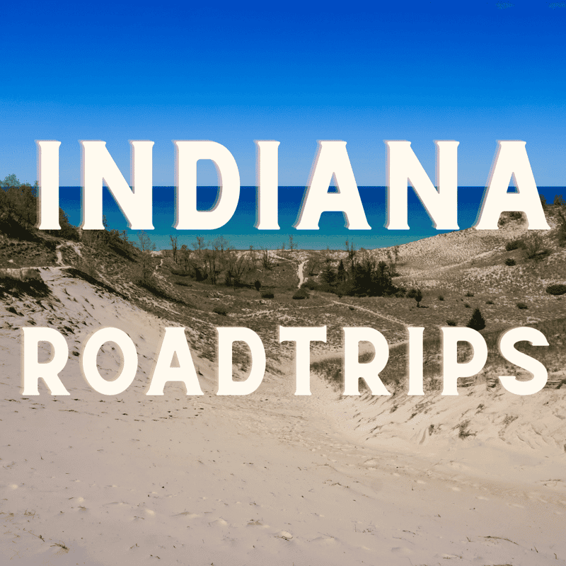Indiana Road Trip: For the Nature Lover