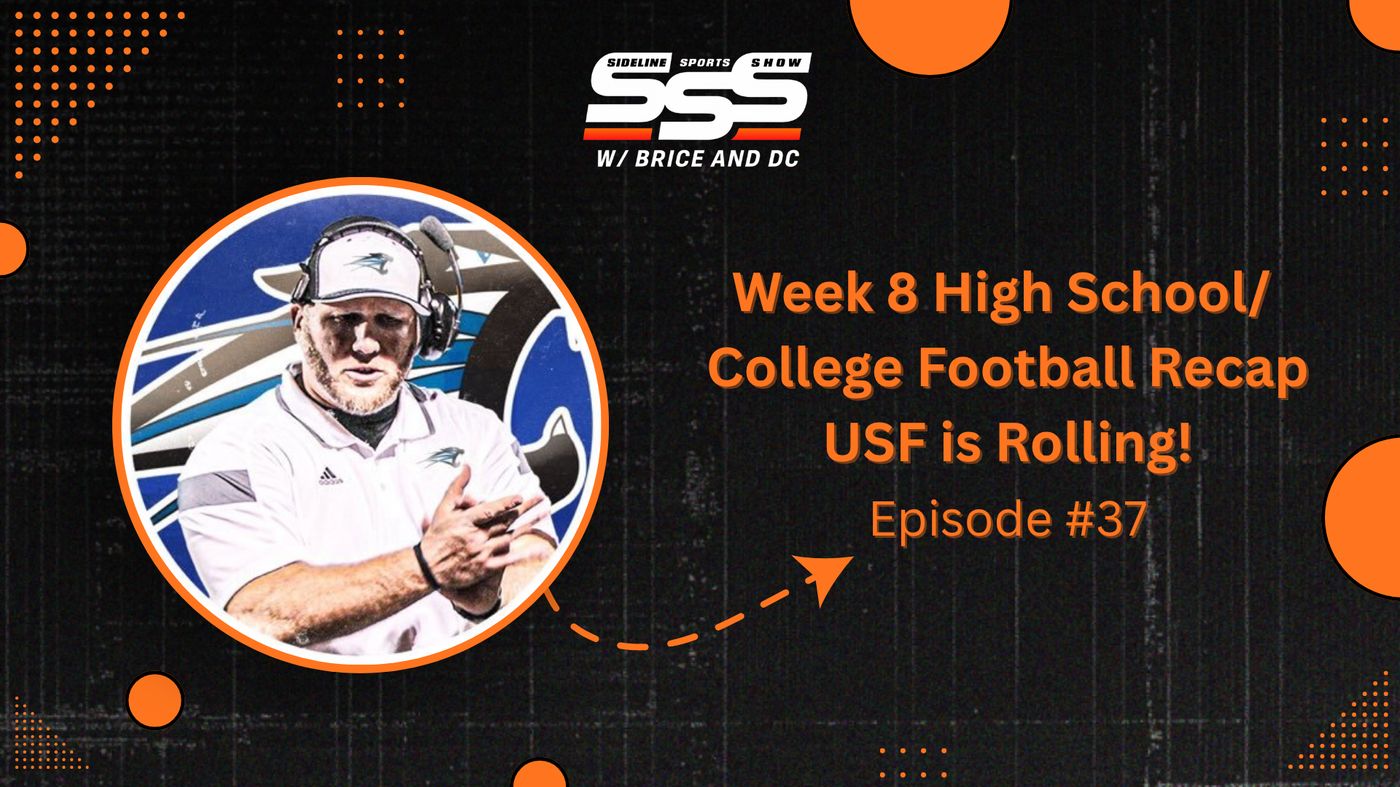 Sideline Sports Show with Brice and DC graphic for the Week 8 high school and college football recap, Episode 37, showing a coach in a headset and white polo on the sideline.