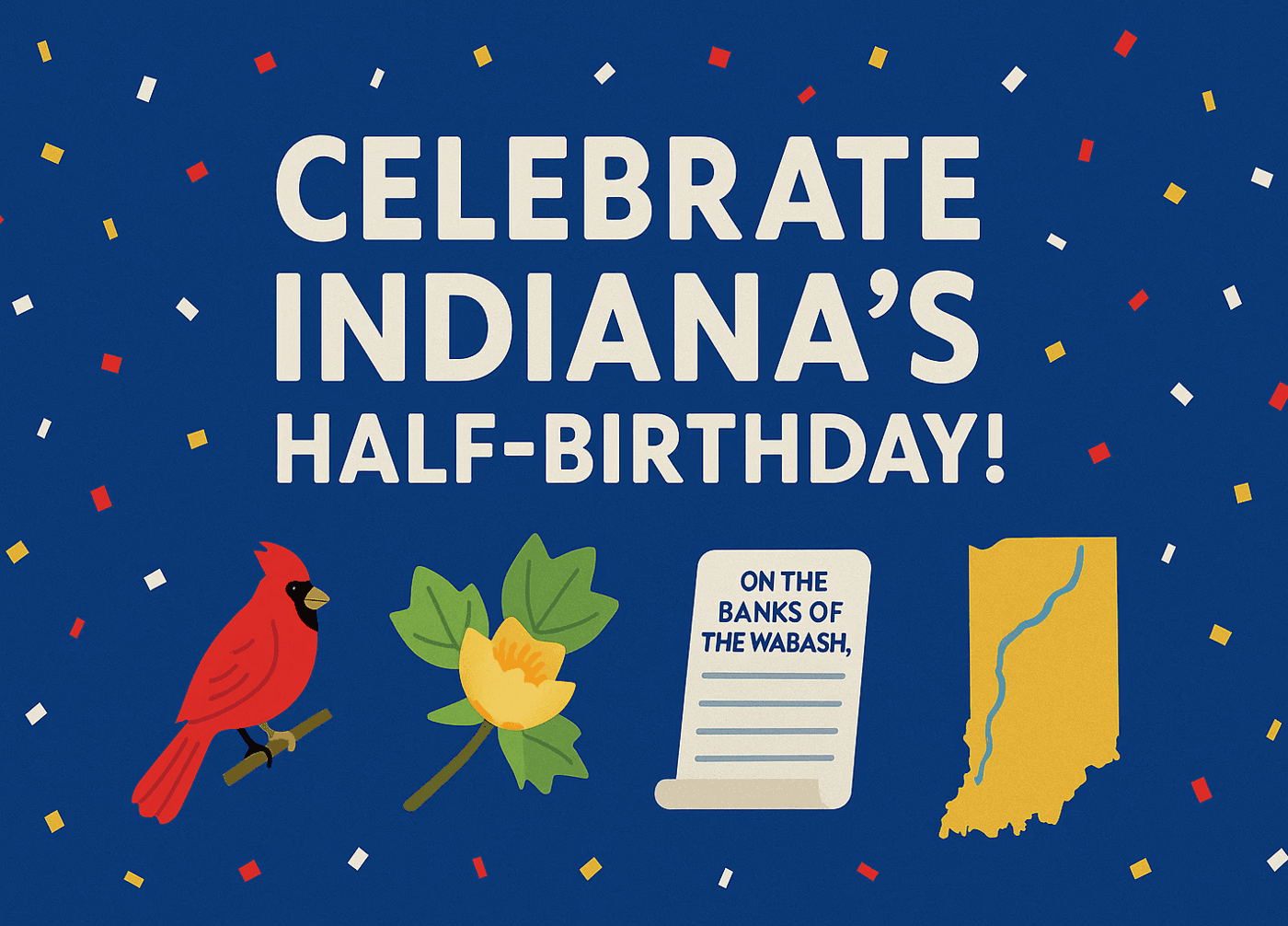Celebrating Indiana’s Half Birthday: Test Your Knowledge of the Hoosier State!