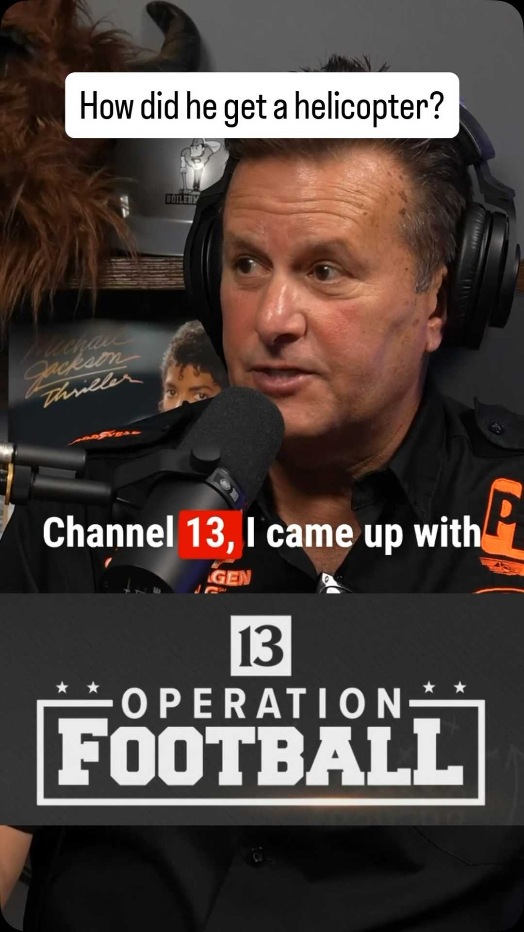 How did @davecalabro get a helicopter for Operation Football for channel 13?