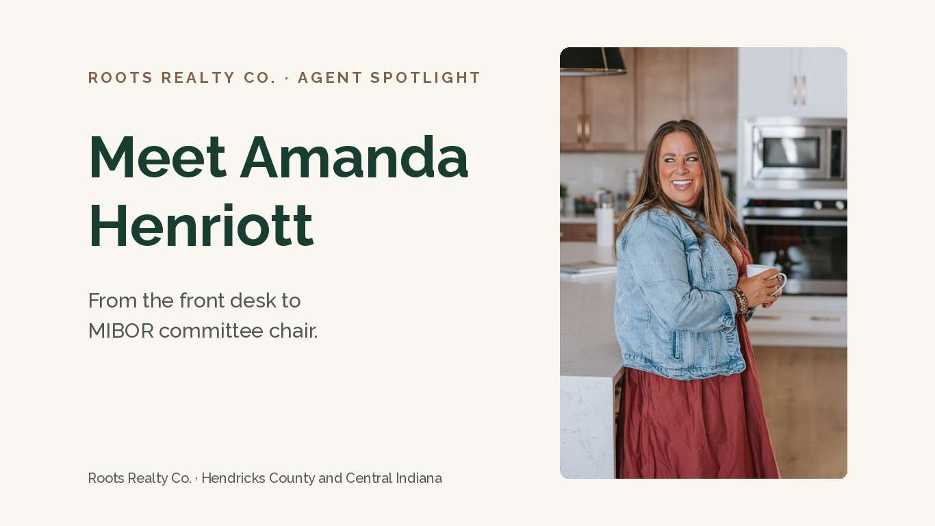 Amanda Henriott, Roots Realty Co. agent