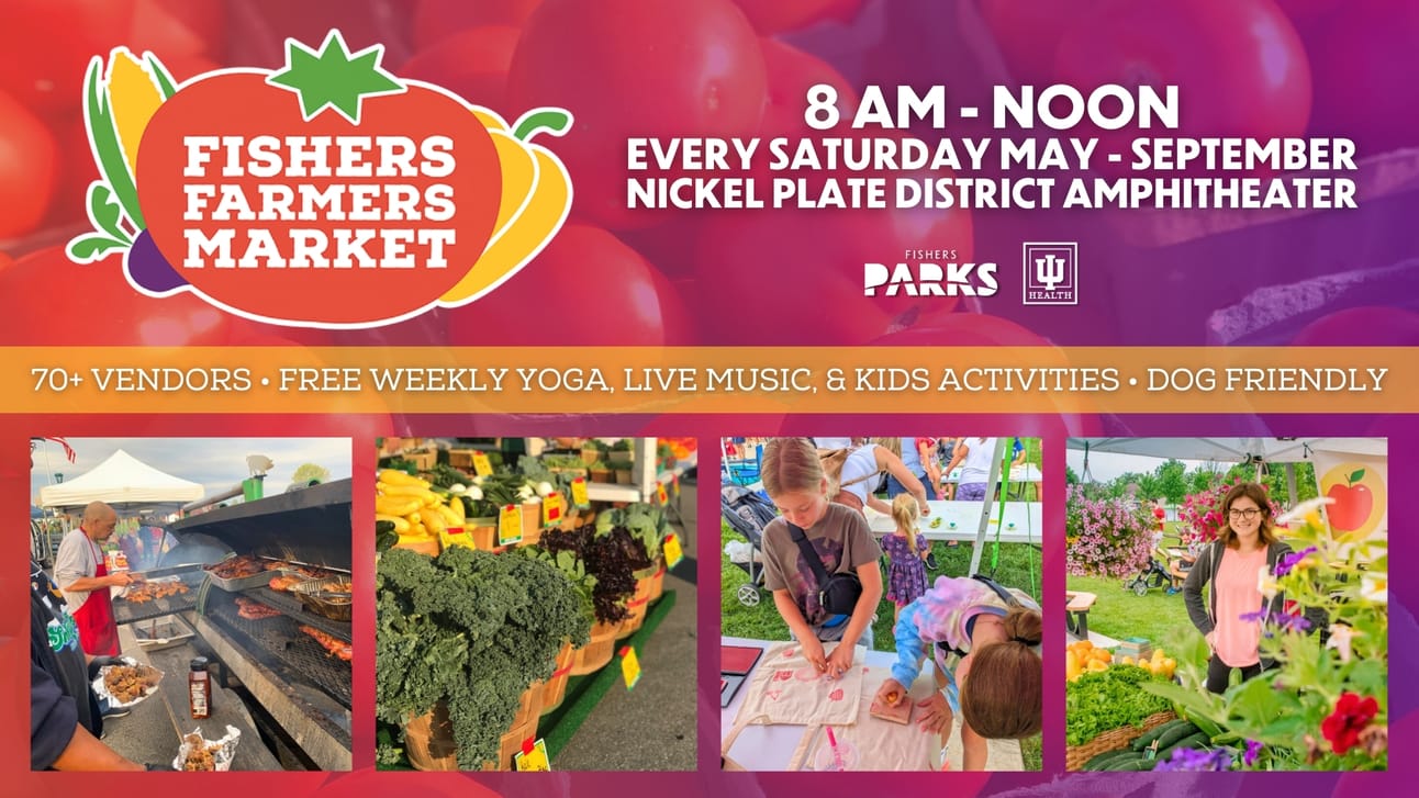 Fishers Farmers Market Kicks Off This Weekend, from Get Fishers: ⛵Yes, It's Back