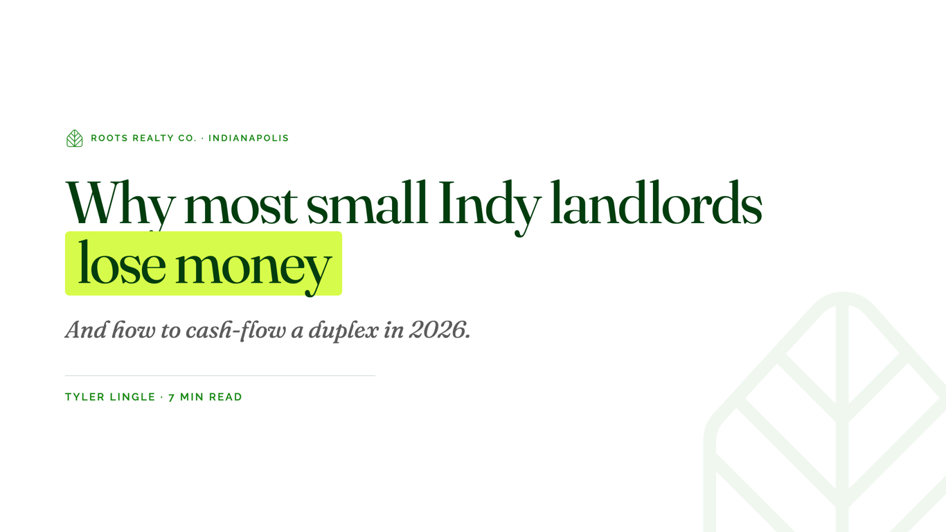 Why most small Indy landlords lose money, and how to cash-flow a duplex in 2026