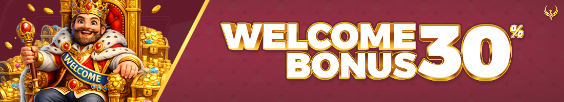 WELCOME BONUS 30%