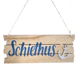 Schild 'Schiethus' mit Anker Meer