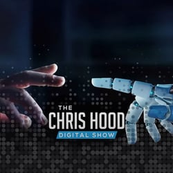 The Chris Hood Digital Show, Episode 14 Human Connectivity