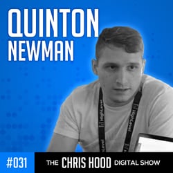 The Chris Hood Digital Show - Episode 31 - Quinton Newman