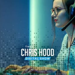 The Chris Hood Digital Show Episode 5 Hero Image