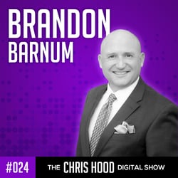 The Chris Hood Digital Show - Episode 24 Cover Art - Brandon Barnum