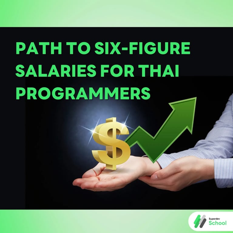 Path to Six-Figure Salaries for Thai Programmers