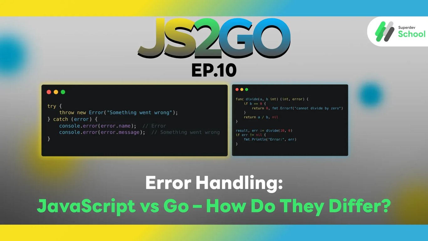 Error Handling: JavaScript vs Go – How Do They Differ?