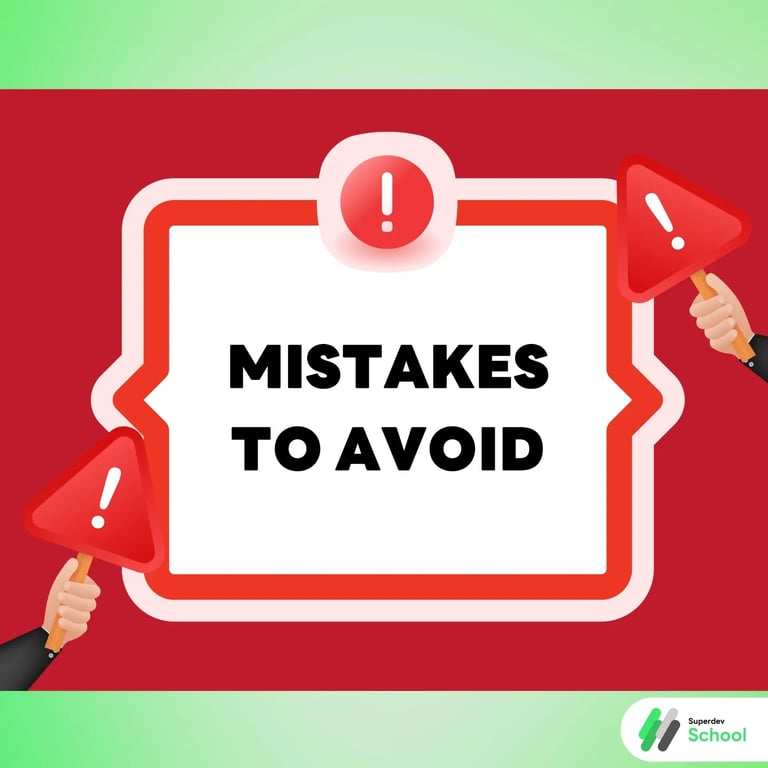 Mistakes to Avoid