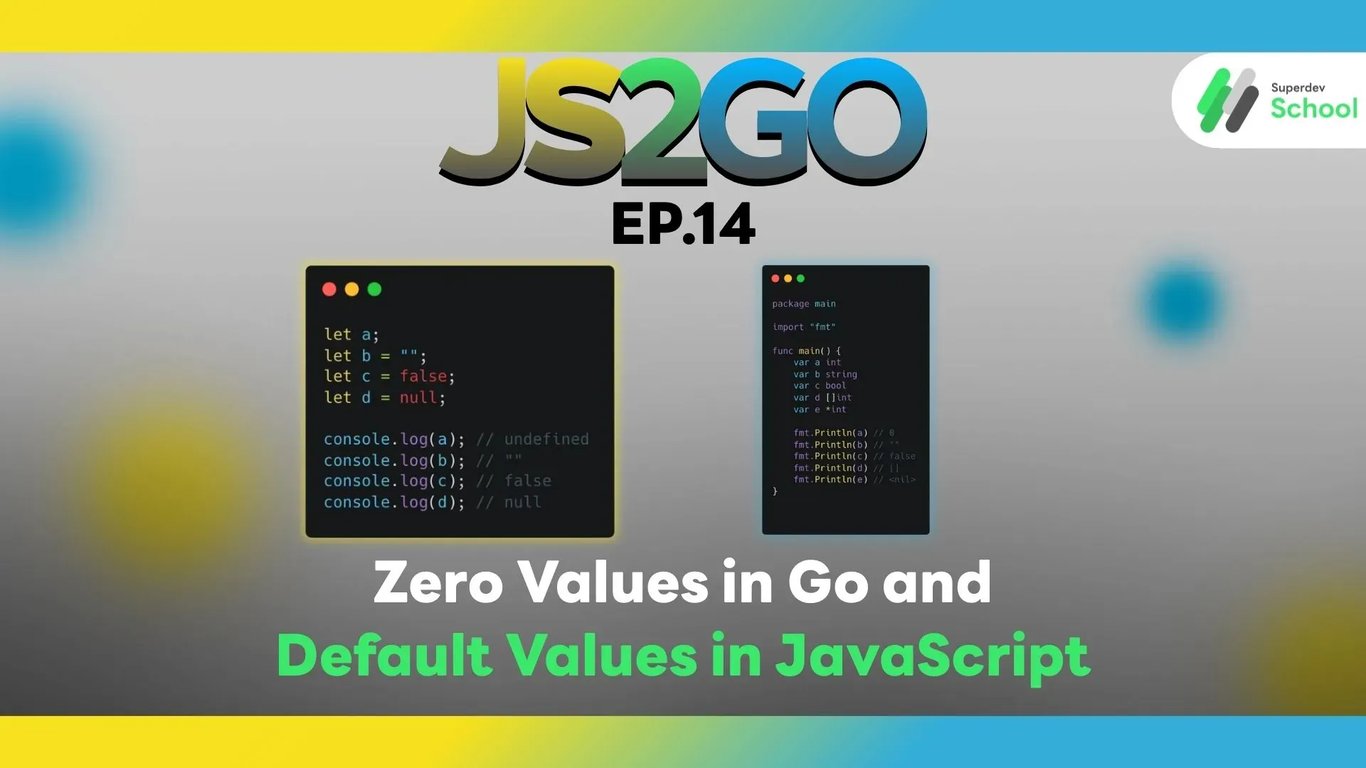 Zero Values in Go and Default Values in JavaScript – Comparing variable defaults
