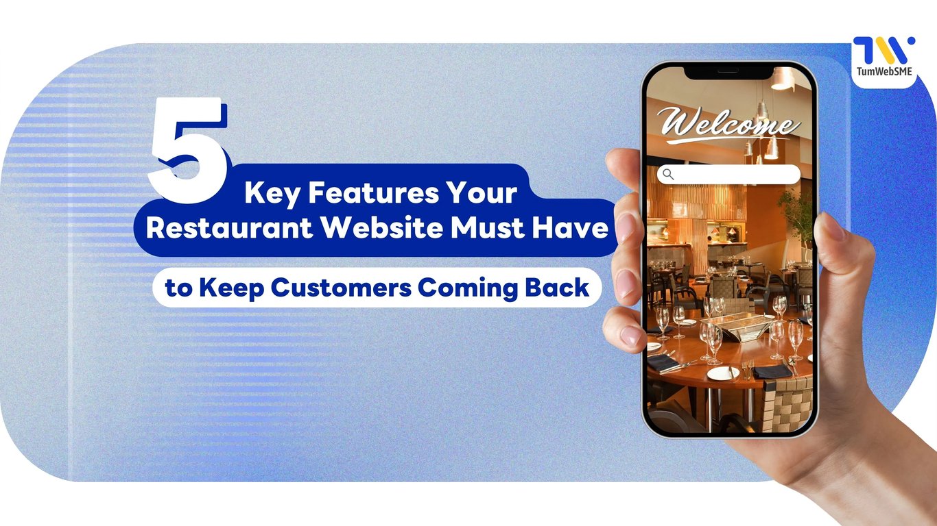 5 Key Features Your Restaurant Website Must Have to Keep Customers Coming Back


