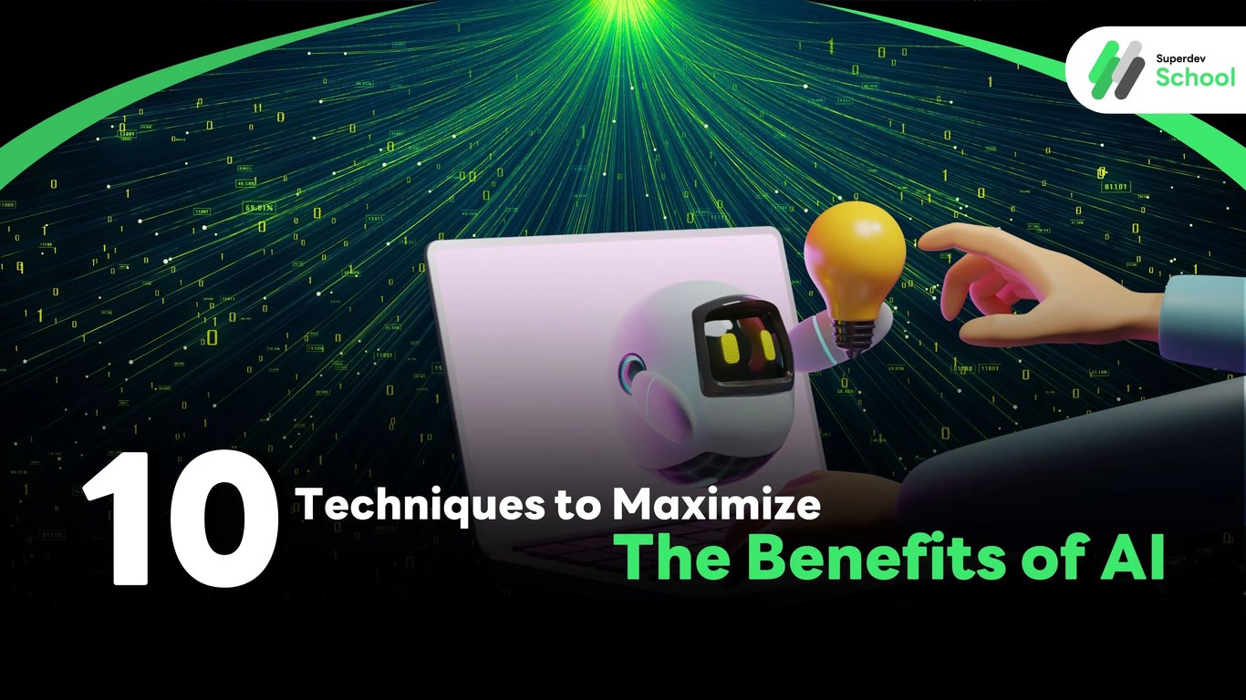Maximize the potential of AI with these 10 techniques