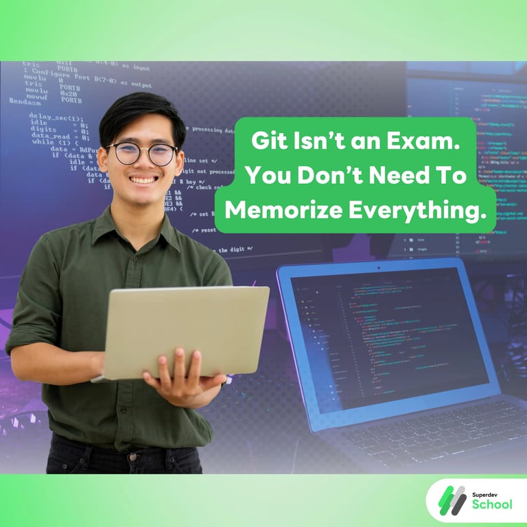 Git Isn’t an Exam. You Don’t Need to Memorize Everything.
