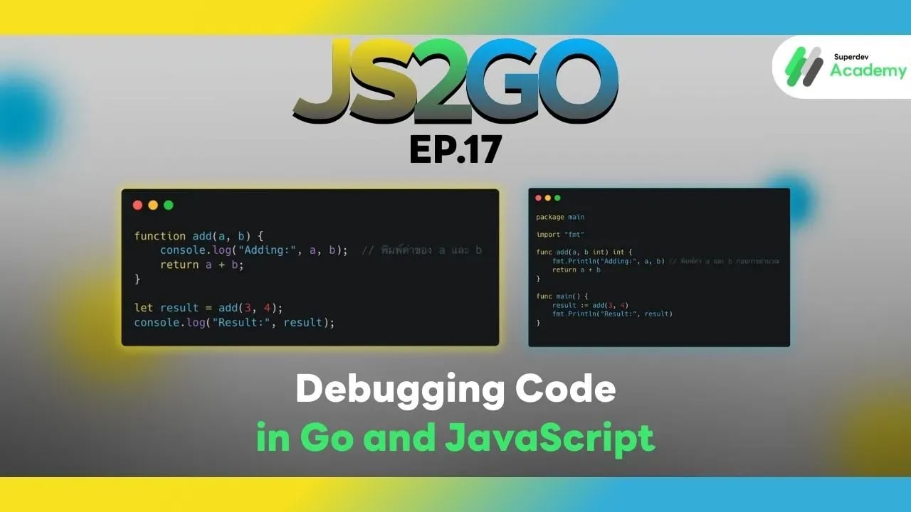 Debugging code in Go and JavaScript, comparing the tools and methods for debugging
