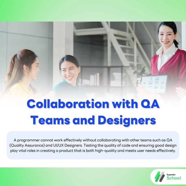 Collaboration with QA Teams and Designers