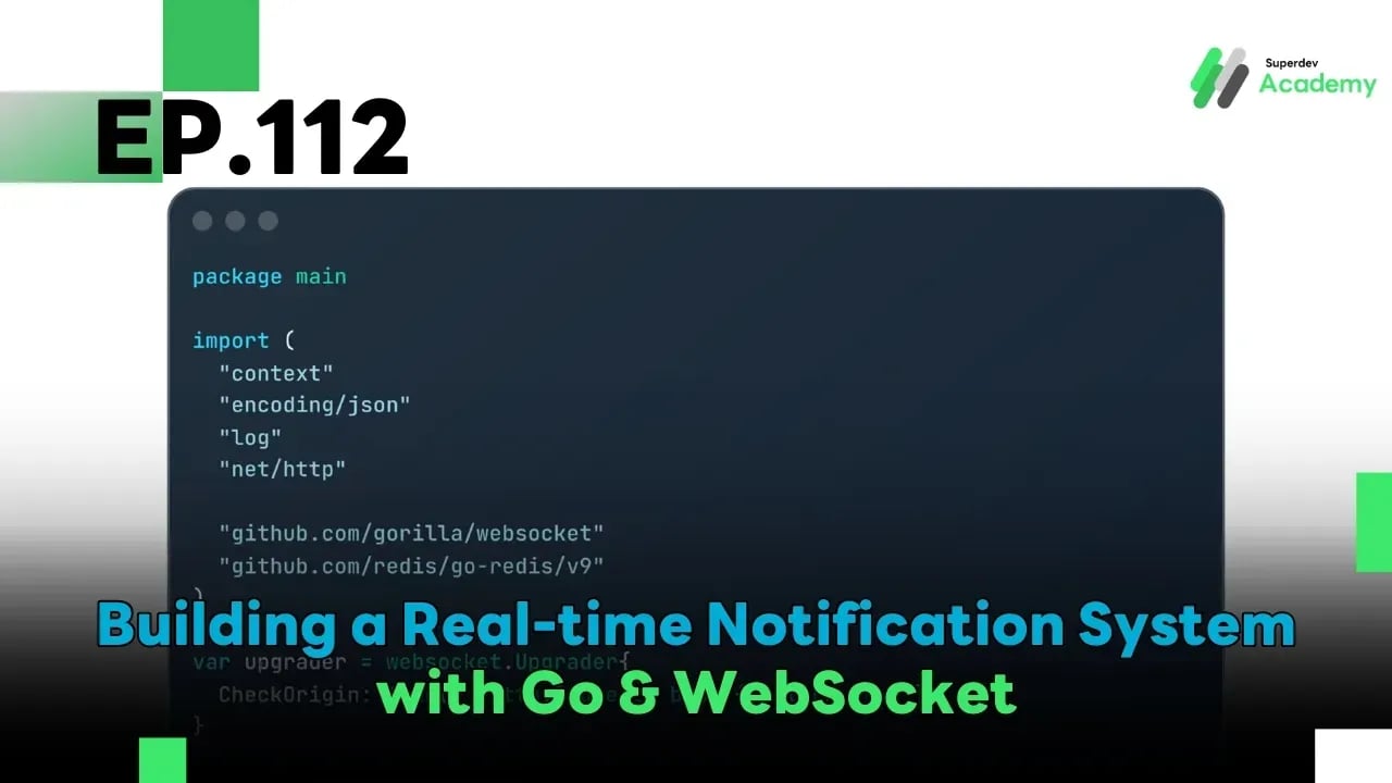 Cover Image EP.112 Building a Real-time Notification System with Go & WebSocket