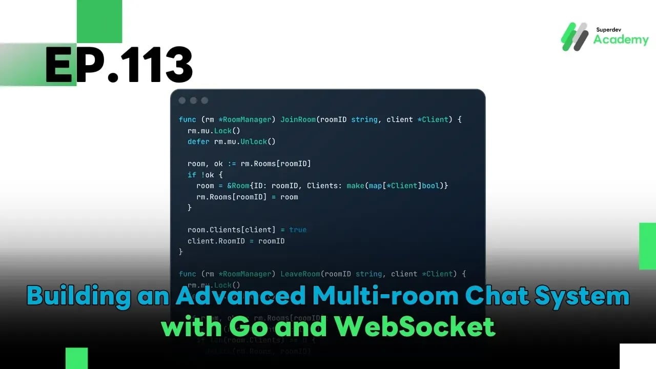 Cover Image EP.113 Building an Advanced Multi-room Chat System with Go and WebSocket