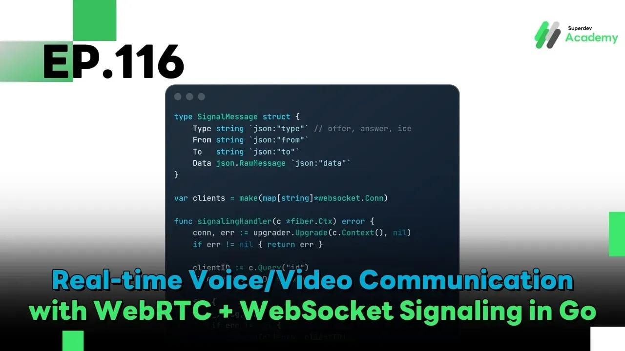 Cover Image EP.116 Real-time Voice/Video Communication with WebRTC + WebSocket Signaling in Go