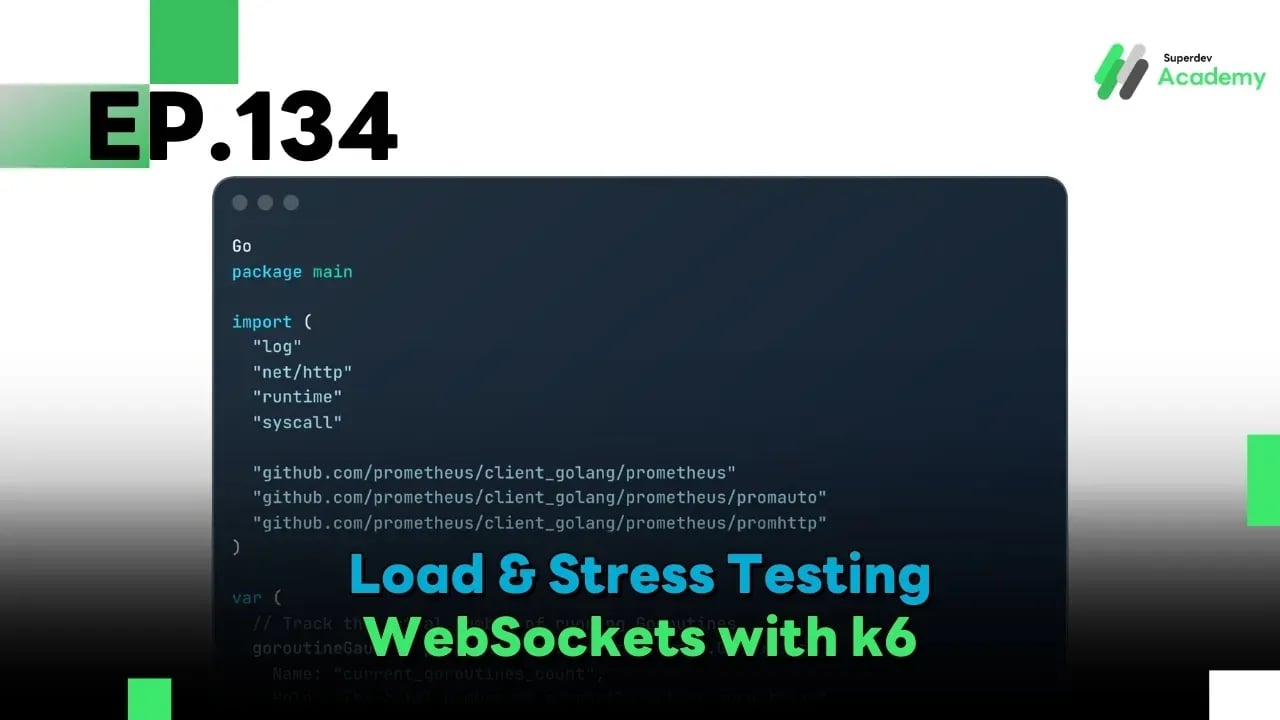 Cover Image Golang The Series EP 134: Load & Stress Testing WebSockets with k6