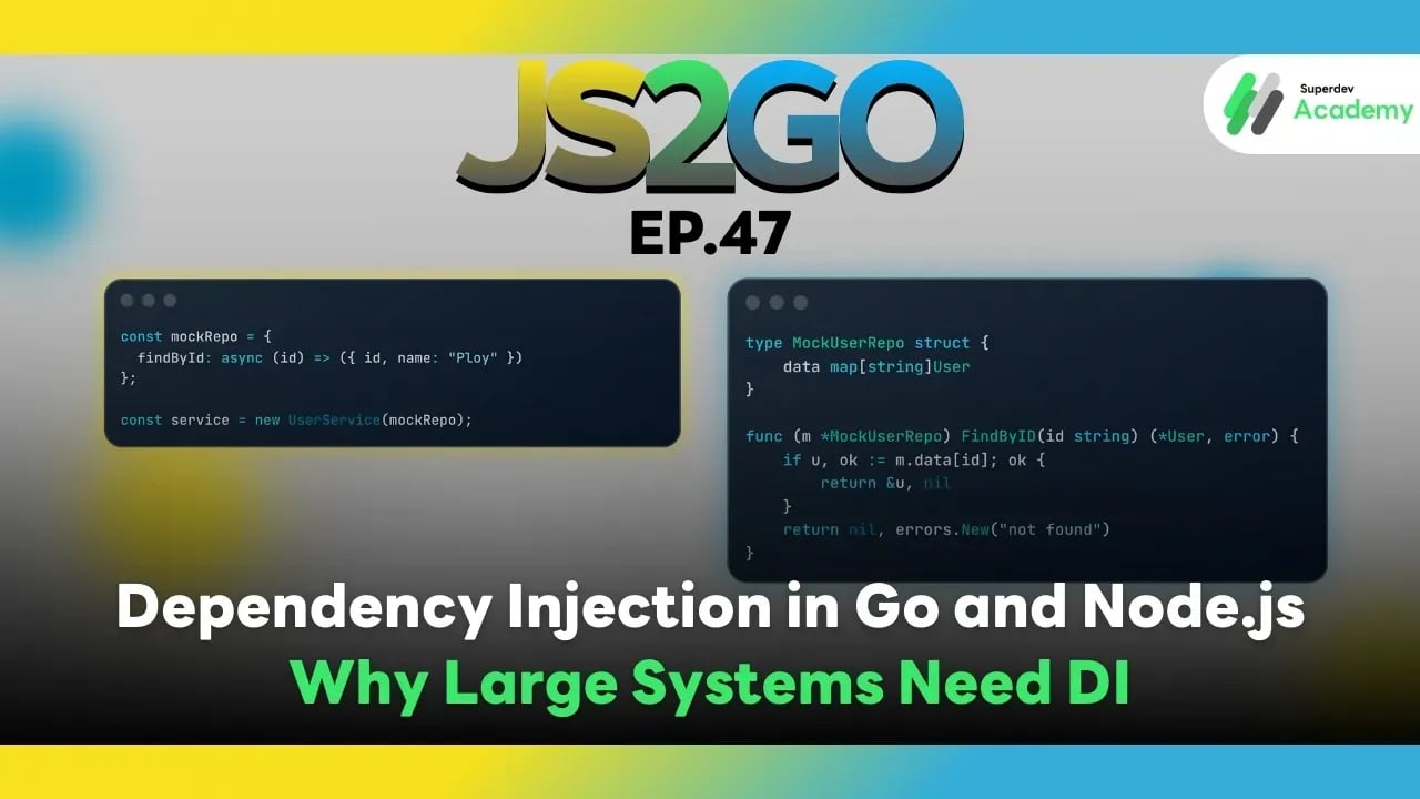 Cover Image JS2GO EP.47 Dependency Injection in Go and Node.js: Why Large Systems Need DI