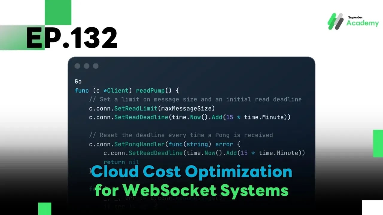 Cover Image Golang The Series EP 132: Cloud Cost Optimization for WebSocket Systems
