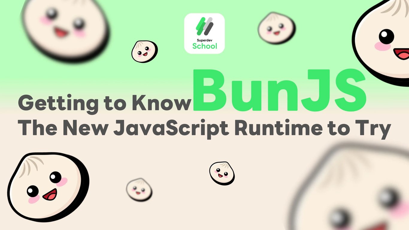 Getting to Know BunJS: The New JavaScript Runtime to Try