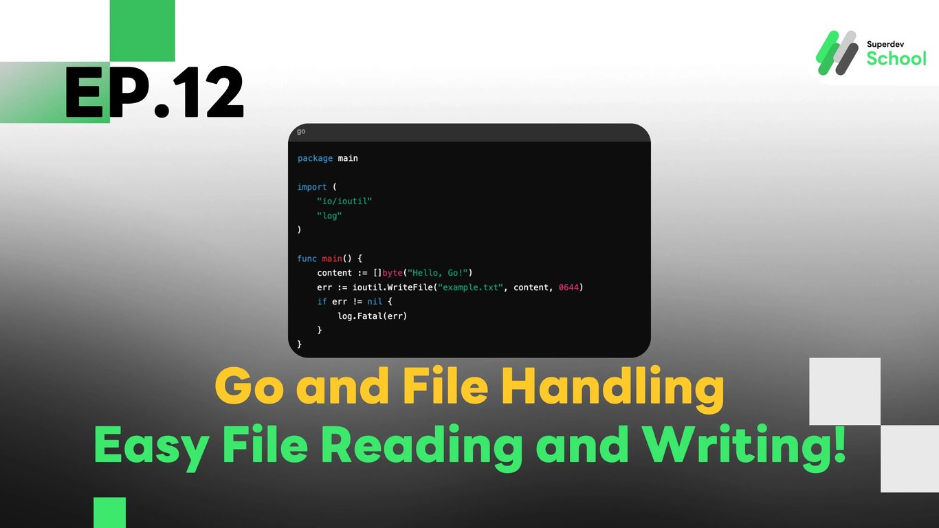 Go File Handling - Easy Reading and Writing