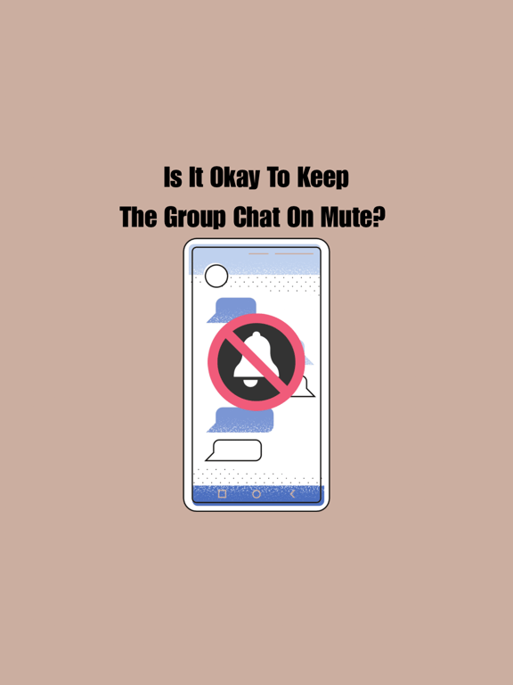 Is It Okay To Keep The Group Chat On Mute?