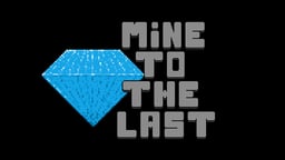 Mine to the Last Logo