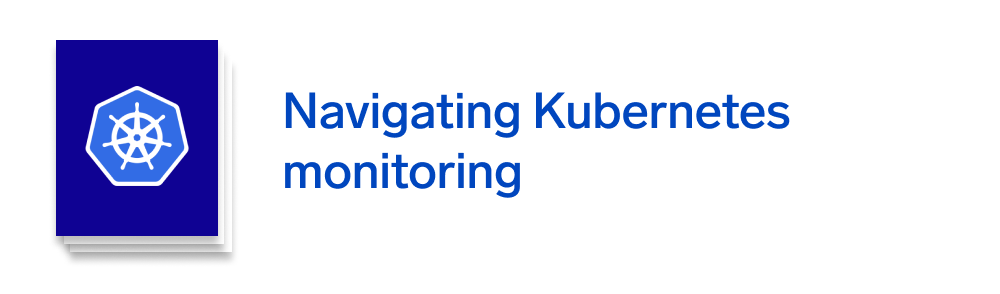 Navigating kubernetes monitoring