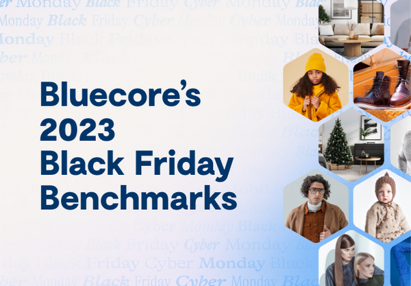 Bluecore's 2023 Black Friday Benchmarks